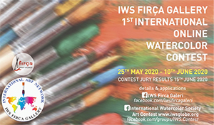 IWS Fırça Gallery 1. Uluslararası Çevrimiçi Suluboya Yarışması / IWS Fırça Gallery 1st International Online Watercolor Contest